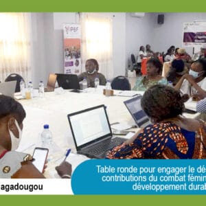 Table ronde pour engager le débat sur le rôle et les contributions du combat féministe à l’égalité et au développement durable au Burkina Faso
